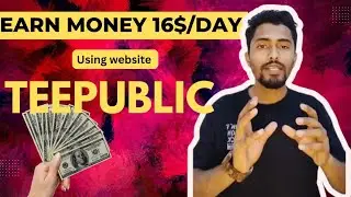 How to earn money from TEEPUBLIC| 16$/day online earning.