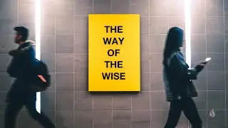 The Way of the Wise: Proverbs 8:32-36 // Jaden Weatherly