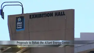 Proposals to rehab the Alliant Energy Center