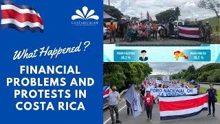 Financial problems and protests in Costa Rica - What happened ?