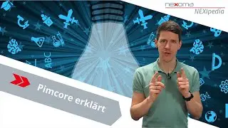 Was ist Pimcore? - NEXIpedia erkl&auml;rt | nexoma