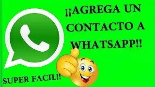 Como AGREGAR CONTACTO a WHATSAPP