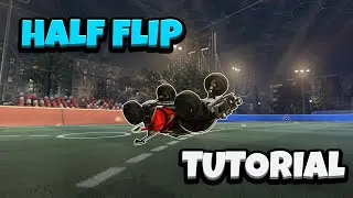 How To Half-Flip | Rocket League Half-Flip Tutorial (2024)
