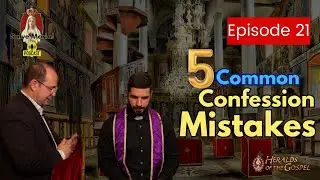 5 Common Confession Mistakes | Salve Maria! Catholic Podcast Ep. 21