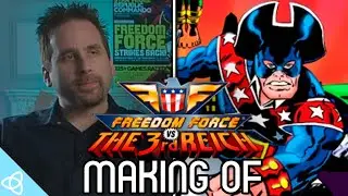 Making of - Freedom Force vs the 3rd Reich [Behind the Scenes]