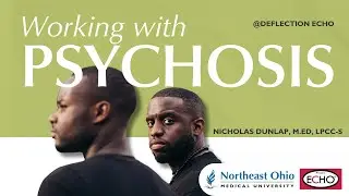 Working With Psychosis - Deflection ECHO
