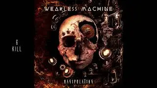 Weakless Machine - Kill