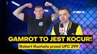 Robert Ruchała o UFC 299 i rewanżu z Patrykiem Kaczmarczykiem | [GAMROT, OLEKSIEJCZUK]