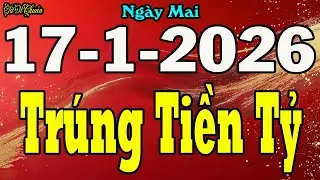 TửVi Hàng Ngày 17/1/2026,Ngày Mai CỰC ĐỎ,Bất Ngờ Được LỘc Trời Cho,TIỀN TỶ Cầm Tay Cả Làng Ngỡ Ngàng