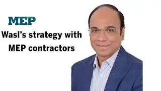 MEP Engineered S01E16 | Wasl's strategy with MEP contractors