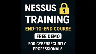 Nessus Training 🔐 | End-to-End Vulnerability Management Course for Cybersecurity Professionals
