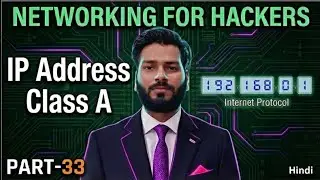 IP Address Class A Explained | Networking for Hackers