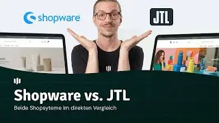Shopware vs. JTL 2025: Welches Shopsystem ist das richtige f&uuml;r Dich? (Ausf&uuml;hrlicher Vergleich)