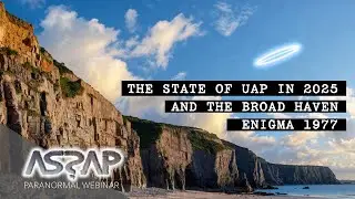 The State of UAP 2025: Broad Haven Case | Kristian Lander