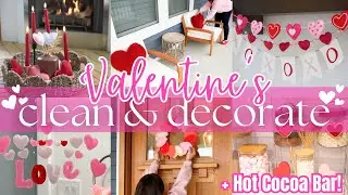 Valentine's Day Clean and Decorate! Valentine's Day Decorate With Me! Valentine's Hot Cocoa Bar