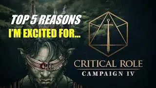 5 главных причин, по которым я с нетерпением жду 4-й кампании CRITICAL ROLE