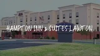 Hampton Inn & Suites Lawton Review - Lawton , United States of America