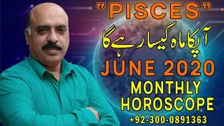 Monthly Horoscope Pisces ♓|June 2020 |Prediction & Remedies |Sheikh Zawar Raza Jawa