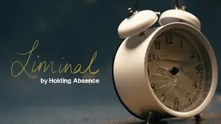 Holding Absence - Liminal