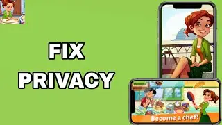 How To Fix And Solve Privacy On Delicious World Cooking Game App | Final Solution