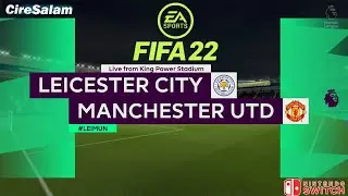 Leicester City vs Manchester United | FIFA 22 Gameplay | NO Commentary | Nintendo Switch