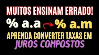 Como converter uma taxa ANUAL em taxa MENSAL