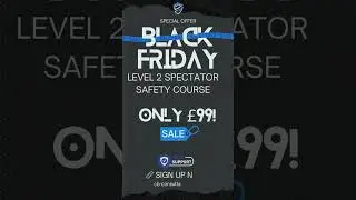 🎉 Black Friday Offer: Level 2 Spectator Safety Course for Only &pound;99! 🎉