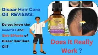 Disaar Hair Care Oil Reviews: Does it Really Work? Side Effects