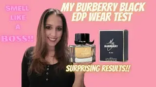 MY BURBERRY BLACK EDP| WEAR TEST REVIEW| PERFUMES FOR WOMEN|BEAST MODE FRAGRANCES