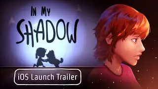 In My Shadow | iOS Launch Trailer