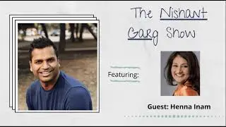 Henna Inam- Wired for Disruption, Lessons from Ashram, 5 Shifts in... | The Nishant Garg Show