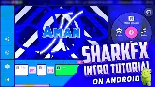 [Reuploaded] How To Make Sharkfx Style Intro On Android | Sharkfx Intro Tutorial Android || AmanZz