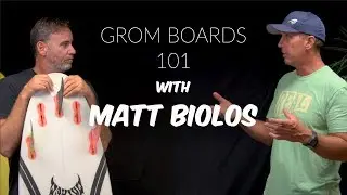 GROM BOARDS 101 with MATT BIOLOS