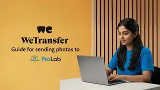 How to use WeTransfer  to send large files for ProLab for print orders !