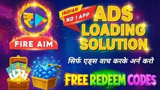 Fire Aim App Ads Loading & Try Again Solution, Free Redeem Code App, Best Free Redeem Code App 