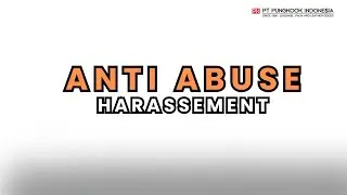 ANTI ABUSE HARASSMENT - PT. Pungkook Indonesia One Grobogan