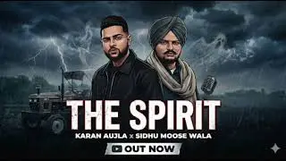 THE SPIRIT 🔥 | Aujla x Sidhu Moose Wala | Dark Punjabi Rap | Tribute Song 2026