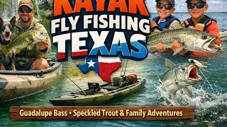 fly fishing Texas and  kayaking