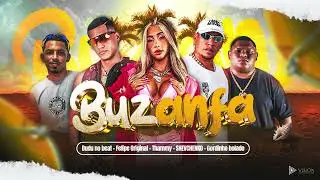 Felipe Original, Gordinho Bolado, Shevchenko, Thammy e Dudu no Beat - BUZANFA