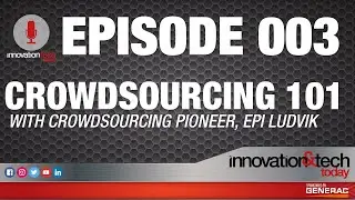 I&TT Ep. 003 &ndash; Crowdsourcing 101 with Crowdsourcing Pioneer Epi Ludvik