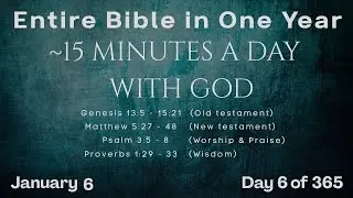 January 6 - Entire Bible in One Year (~15 min/day audio) | Bible Global 365