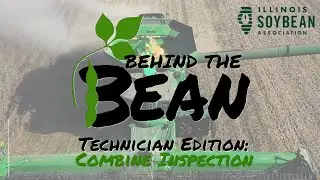 Behind the Bean Combine Inspection