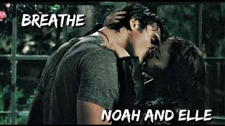 Noah & Elle | I forget to breathe... | The Kissing Booth