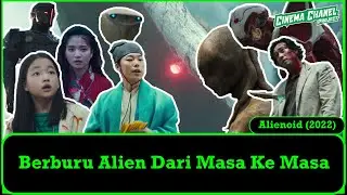 Berburu Alien Dari Masa Ke Masa || Alur Cerita Film Alienoid 2022