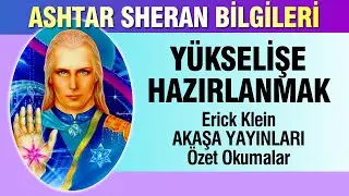 Ashtar Sheran Bilgileri | Y&Uuml;KSELİŞ Sohbeti | Bilin&ccedil;len ve &Ouml;zg&uuml;rleş!