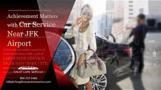 Celebrate the Achievements of Your Loved Ones with Car Service Near JFK Airport