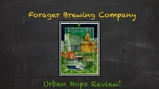 Episode 386: Forager Brewery Urban Hops Review!