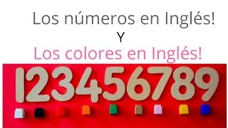LOS NÚMEROS y COLORES en inglés