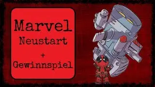 MARVEL NEUSTART + Gewinnspiel | Comic &Uuml;bersicht | MaBuGus Comickiste