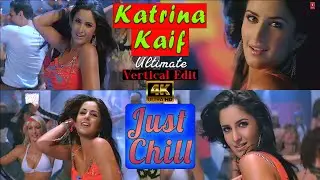 Just Chill Full Song | Katrina Kaif 4K Vertical Slow Motion Edit ❄️ (60FPS)